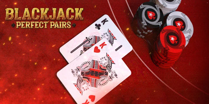 Blackjack-Perfect-Pairs---Hadiah-Eksklusif-Di-Casino-Online-Terbaik