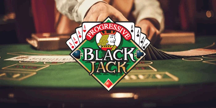 Blackjack Progressive - Menggabungkan Klasik dengan Jackpot Progresif