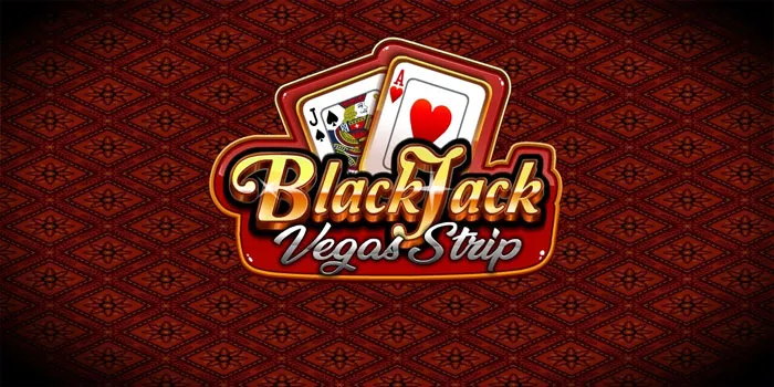 Vegas-Strip-Blackjack----Menghadapi-Dealer-&-Taktik-Cerdas-Untuk-Menang