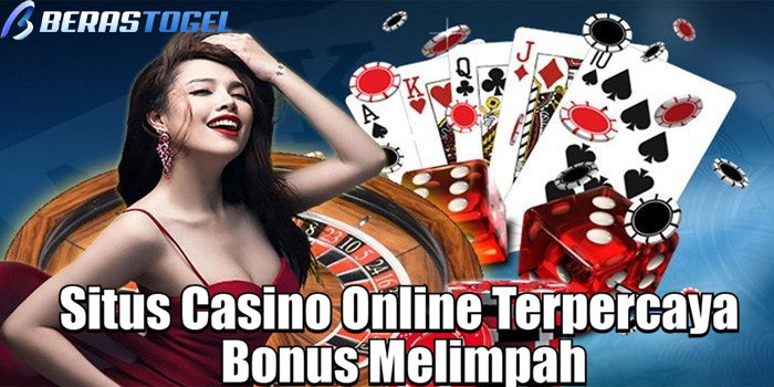 BERASTOGEL – Situs Casino Online Terpercaya Bonus Melimpah